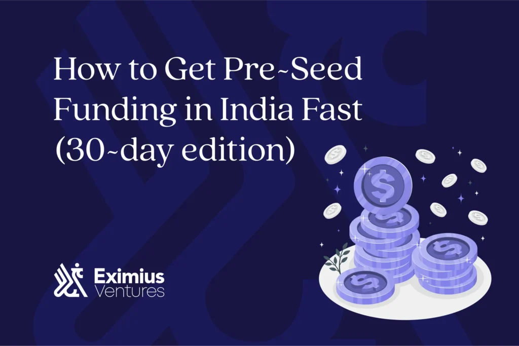 How to Get Pre-Seed Funding in India Fast (30-day edition)