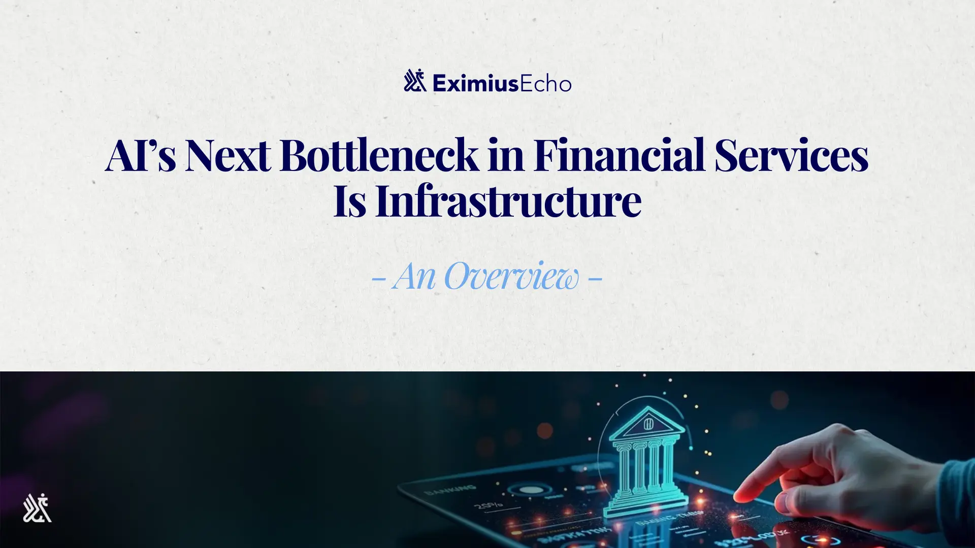 AI’s Next Bottleneck in Financial Services Is Infrastructure